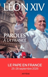 Paroles à la France : le pape en France, 25-28 septembre 2026 - Léon 14