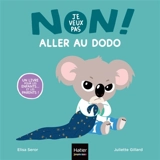 Non, je veux pas aller au dodo ! - Elisa Seror