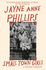 Small Town Girls - Jayne Anne Phillips