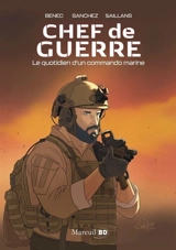 Chef de guerre : le quotidien d'un commando marine - Benec