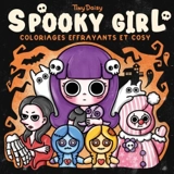 Spooky Girl : coloriages effrayants et cosy - Tiny Daisy