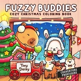 Fuzzy buddies : cozy christmas coloring book - Tiny Daisy