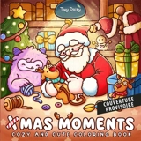 Xmas moments : cozy and cute coloring book - Tiny Daisy