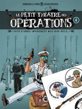 Le petit théâtre des opérations : faits d'armes impensables mais bien réels.... Vol. 4 - Julien Hervieux