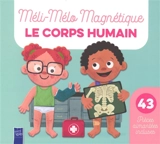 Le corps humain : 43 pièces aimantées incluses - David Creighton-Pester