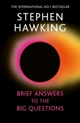Brief Answers to the Big Questions - Hawking, Stephen