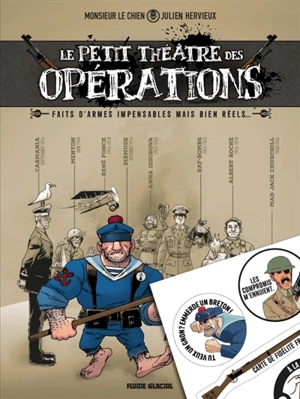 Le petit théâtre des opérations : faits d'armes impensables mais bien réels.... Vol. 1 - L'Odieux connard (blog)