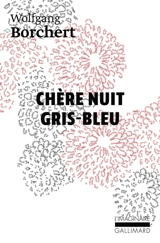 Chère nuit gris-bleu - Wolfgang Borchert