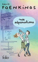 Nos séparations - David Foenkinos