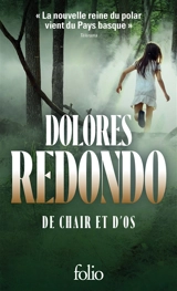 La trilogie du Baztan. Vol. 2. De chair et d'os : thriller - Dolores Redondo