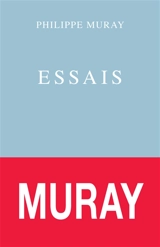 Essais - Philippe Muray