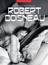 Robert Doisneau : 100 photos pour la liberté de la presse - Reporters sans frontières