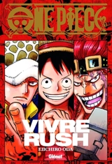 One piece : vivre rush - Eiichiro Oda