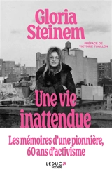 Une vie inattendue : les mémoires d'une pionnière, 60 ans d'activisme - Gloria Steinem