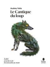 Le cantique du loup - Audrey Fella