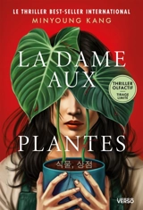 La dame aux plantes : les hommes violents font d'excellents foies gras - Minyoung Kang