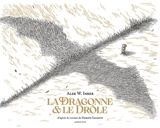 La dragonne & le Drôle - Alex W. Inker