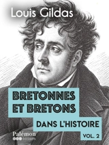 Bretonnes et Bretons dans l'histoire. Vol. 2 - Louis Gildas