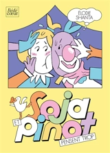 Soja et Pinot pensent trop - Elodie Shanta
