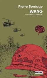 Wang. Vol. 2. Les aigles d'Orient - Pierre Bordage
