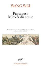 Paysages : miroirs du coeur - Wei Wang