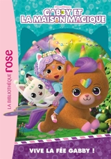Gabby et la maison magique. Vol. 11. Vive la fée Gabby ! - Dreamworks