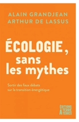 Ecologie : les 1.001 mythes de la transition écologique - Alain Grandjean