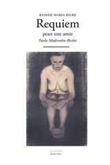 Requiem pour une amie - Rainer Maria Rilke