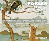 Fables : et autres de La Fontaine : enregistrements historiques, Fernandel, Edwige Feuillère, Jean-Louis Barrault, Madeleine Renaud, Gérard Philipe, Michel Bouquet,... - Jean de La Fontaine