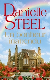 Un bonheur inattendu - Danielle Steel