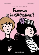 Avez-vous lu les femmes de la littérature ? - Pascale Frey