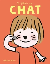 Si j'étais un chat - Soledad Bravi