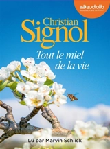 Tout le miel de la vie - Christian Signol