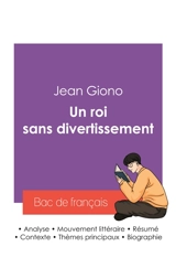Réussir son Bac de français 2027 : Analyse du roman Un roi sans divertissement de Jean Giono - Jean Giono