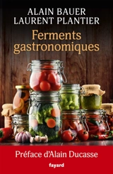 Ferments gastronomiques - Alain Bauer