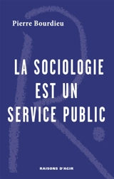 La sociologie est un service public - Pierre Bourdieu