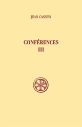 Conférences. Vol. 3. XVIII-XXIV - Jean Cassien
