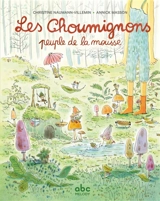 Les Choumignons : peuple de la mousse - Christine Naumann-Villemin