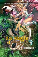 La magie d'Oz : intégrale - Joe Brusha