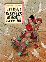 Les deux imbéciles du Moulin aux oiseaux - Wilfrid Lupano