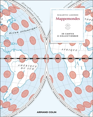Mappemondes : quand les cartes racontent le monde - Xemartin Laborde