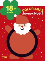 Joyeux Noël ! : coloriages : 18 mois + - Isabelle Jacqué