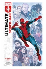 Ultimate Spider-Man. Vol. 2. Un dernier jour - Jonathan Hickman