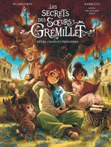 Les secrets des soeurs Grémillet. Vol. 1. Rêves, chats et princesses - Giovanni Di Gregorio