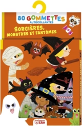Sorcières, monstres et fantômes : 80 gommettes autocollantes - Coralie Vallageas