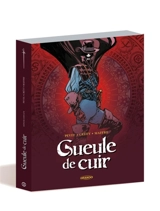 Gueule de cuir : volumes 1 à 3 - Pierre Pevel
