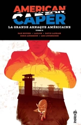 American caper : la grande arnaque américaine. Vol. 2 - Dan Houser