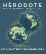 Hérodote, n° 202. Géopolitique des infrastructures numériques