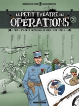 Le petit théâtre des opérations : faits d'armes impensables mais bien réels.... Vol. 3 - Julien Hervieux