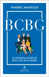 BCBG, le guide du bon chic bon genre revient ! - Aymeric Mantoux